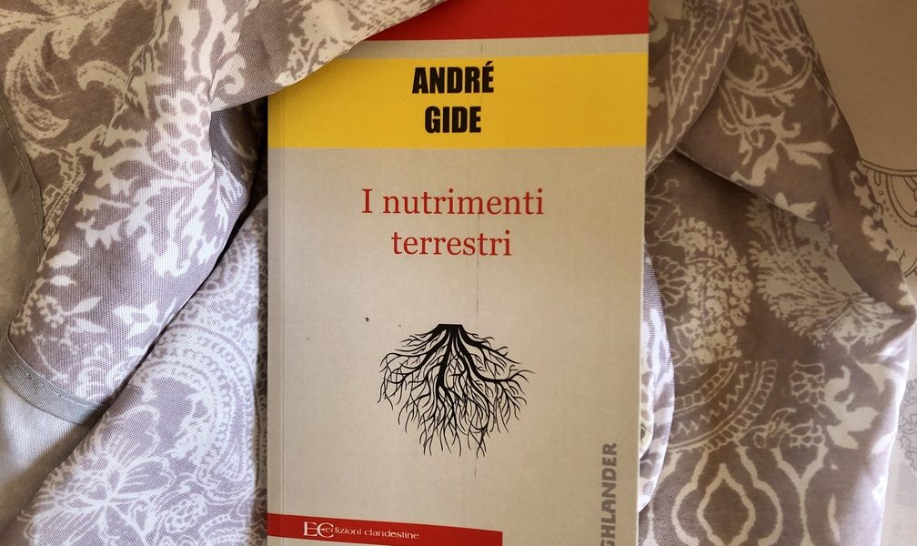 André Gide, I nutrimenti terrestri, Ed. Clandestine, LegoDigit srl, Lavis (Trento), 2021.