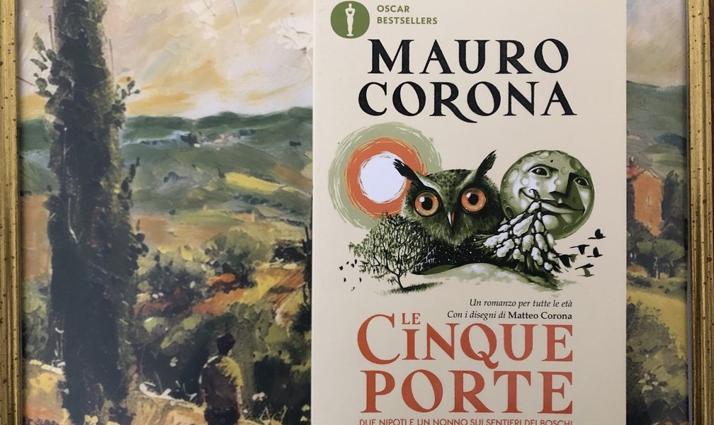 Mauro Corona, Le cinque porte. Due nipoti e un nonno sui sentieri dei boschi, Mondadori, Milano, 2024.