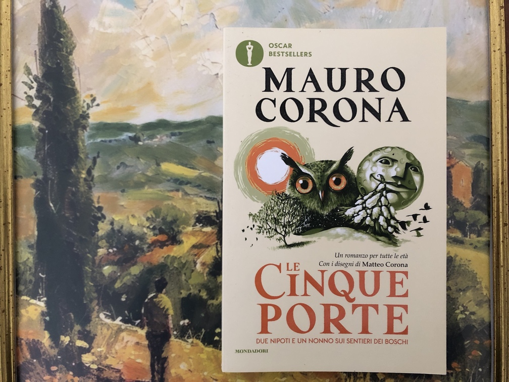 Mauro Corona, Le cinque porte. Due nipoti e un nonno sui sentieri dei boschi, Mondadori, Milano, 2024.