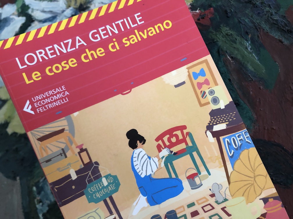 Lorenza Gentile, Le cose che ci salvano, ed. Universale Economica Feltrinelli, 2025, Milano.