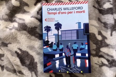 Charles Willeford, Tempi d’oro per i morti, Ed. Universale Economica Feltrinelli, Milano, 2020.